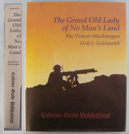 Out of Print Classic-As New* ‘The Grand Old Lady of No Mans Land-The Vickers Machinegun’ by Dolf L. Goldsmith. BO 436. Out of Print Classic-As New* ‘The Grand Old Lady of No Mans Land-The Vickers Machinegun’ by Dolf L. Goldsmith. BO 436. Other Accessory