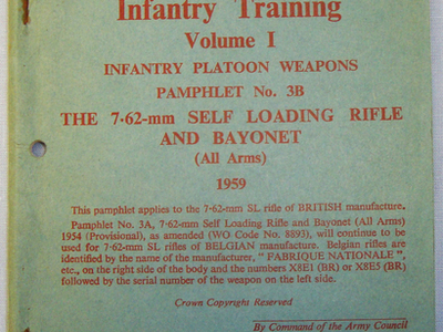 Infantry Training Volume 1 Pamphlet ‘The 7-62mm Self Loading Rifle and Bayonet’ (All Arms 1959). BO 402. Infantry Training Volume 1 Pamphlet ‘The 7-62mm Self Loading Rifle and Bayonet’ (All Arms 1959). BO 402. Other Accessory