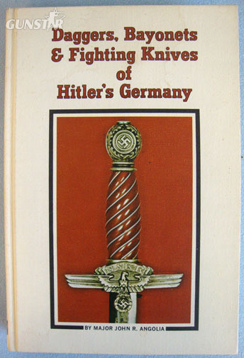 Daggers & Fighting Knives Of Hitlers Germany. FIRET EDITION Major John Angolia Other Accessory in 