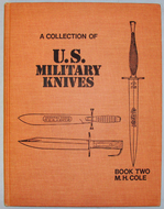 Near Mint Condition Rare 1st Edition* A Collection of U.S Military Knives (Book Two) by M.H.Cole. 19402:15 Near Mint Condition Rare 1st Edition* A Collection of U.S Military Knives (Book Two) by M.H.Cole. 19402:15 Other Accessory