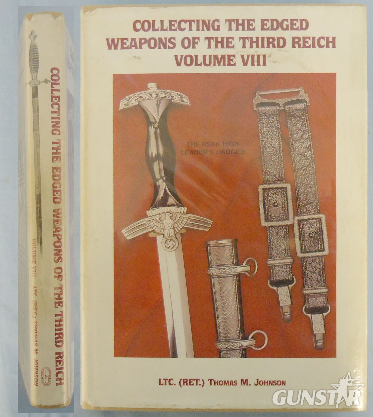 Author Signed/1st Edition* Hardback Copy of ‘Collecting the Edged Weapons of the Third Reich Volume VIII’ by LTC. (RET.) Thomas M. Johnson. BO 467. Author Signed/1st Edition* Hardback Copy of ‘Collecting the Edged Weapons of the Third Reich Volume VIII’ by LTC. (RET.) Thomas M. Johnson. BO 467.  Other Accessory in 
