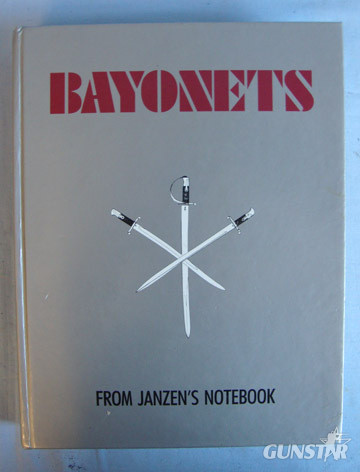 Bayonets From Janzen’s Notebook Jerry L. Janzen Other Accessory in 