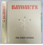 Hardback Copy of ‘Bayonets’ From Janzens Notebook Author Jerry L. Janzen. BO 461. Hardback Copy of ‘Bayonets’ From Janzens Notebook Author Jerry L. Janzen. BO 461. Other Accessory