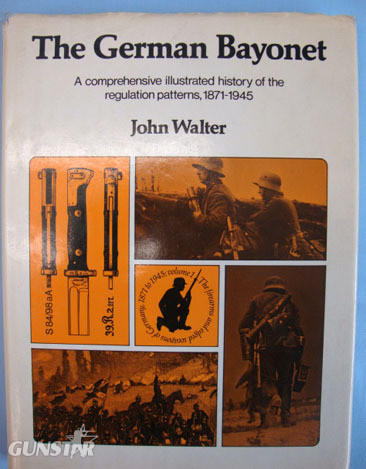 'The German Bayonet 1871-1945' Book By John Walker. 'The German Bayonet 1871-1945' Book By John Walker.  Other Accessory in 