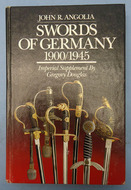 Swords Of Germany 1900/1945 by John R. Angolia John R. Angolia Other Accessory