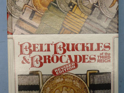 Belt Buckles And Brocades Of The Third Reich By John R. Angolia John R. Angolia Other Accessory