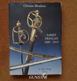Sabres Francais 1680-1814 book by Christian Blondieau  Other Accessory in 