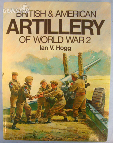 British & American Artillery Of World War 2 Ian Hogg Other Accessory in 