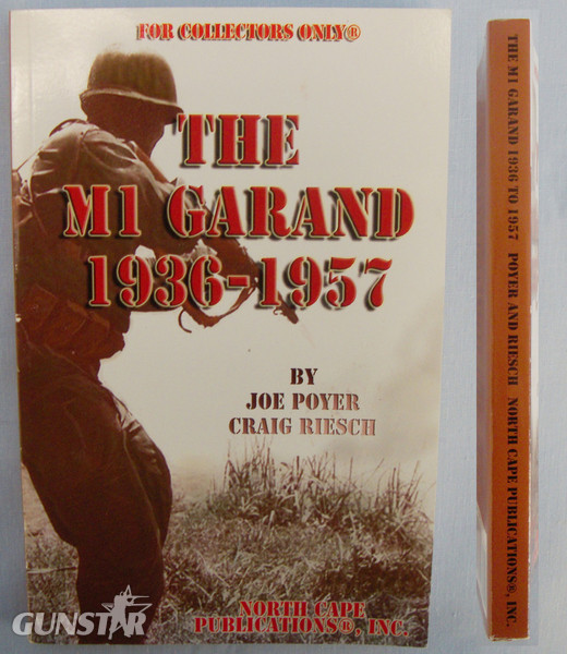 Scarce* The ‘M1 Garand’ 1936-1957-4th Edition of 2005 by Joe Poyer & Craig Riesch. BO 418 Scarce* The ‘M1 Garand’ 1936-1957-4th Edition of 2005 by Joe Poyer & Craig Riesch. BO 418 Other Accessory in 