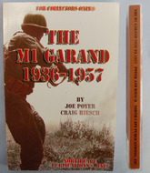 Scarce* The ‘M1 Garand’ 1936-1957-4th Edition of 2005 by Joe Poyer & Craig Riesch. BO 418 Scarce* The ‘M1 Garand’ 1936-1957-4th Edition of 2005 by Joe Poyer & Craig Riesch. BO 418 Other Accessory