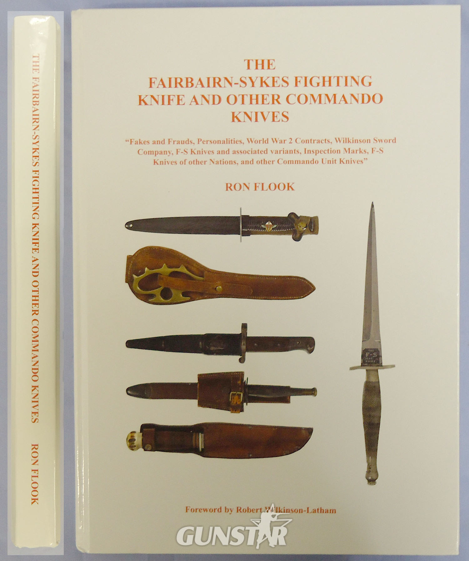 Limited Edition* Author Signed Number 22 of 50 Hardback Copy of The FairBairn-Sykes Fighting Knife and Other Commando Knives by Ron Flook. BO 464. Limited Edition* Author Signed Number 22 of 50 Hardback Copy of The FairBairn-Sykes Fighting Knife and Other Commando Knives by Ron Flook. BO 464. Other Accessory in 