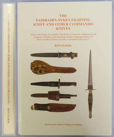 Limited Edition* Author Signed Number 22 of 50 Hardback Copy of The FairBairn-Sykes Fighting Knife and Other Commando Knives by Ron Flook. BO 464. Limited Edition* Author Signed Number 22 of 50 Hardback Copy of The FairBairn-Sykes Fighting Knife and Other Commando Knives by Ron Flook. BO 464. Other Accessory