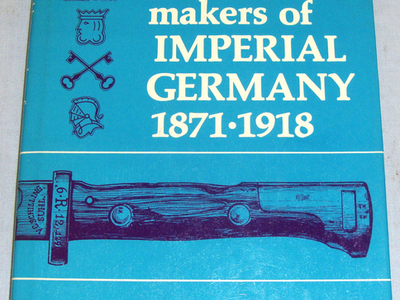 Out of Print Book* The Sword and Bayonet Makers of Imperial Germany 1871-1918. 19402:4 Out of Print Book* The Sword and Bayonet Makers of Imperial Germany 1871-1918. 19402:4 Other Accessory