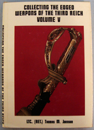 1st Edition-Signed by Author* Collecting the Edged Weapons of the Third Reich-Volume V. 19402:5. 1st Edition-Signed by Author* Collecting the Edged Weapons of the Third Reich-Volume V. 19402:5. Other Accessory