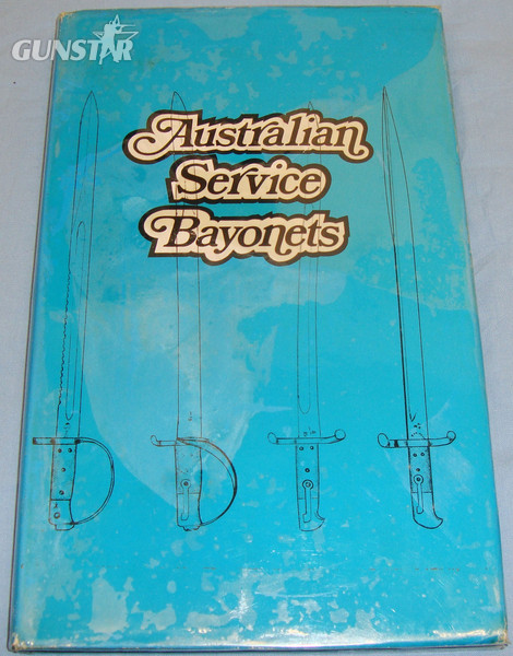 Signed 1st Edition- Ian Skennerton* (626/2000) Australian Service Bayonets. 19402:7. Signed 1st Edition- Ian Skennerton* (626/2000) Australian Service Bayonets. 19402:7. Other Accessory in 