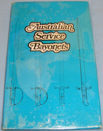 Signed 1st Edition- Ian Skennerton* (626/2000) Australian Service Bayonets. 19402:7. Signed 1st Edition- Ian Skennerton* (626/2000) Australian Service Bayonets. 19402:7. Other Accessory