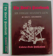 Out of Print Classic* As New- ‘The Devils Paintbrush- Sir Hiram Maxim’s Gun’ by Dolf L. Goldsmith. BO 435. Out of Print Classic* As New- ‘The Devils Paintbrush- Sir Hiram Maxim’s Gun’ by Dolf L. Goldsmith. BO 435. Other Accessory