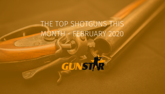 The Top Shotguns for the Month - February 2020